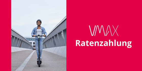 Ratenzahlung bei VMAX – flexibel einkaufen leicht gemacht